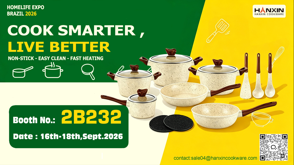 Faceți cunoștință cu HANXIN Cookware la HOMELIFE EXPO BRAZIL 2026